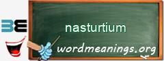 WordMeaning blackboard for nasturtium